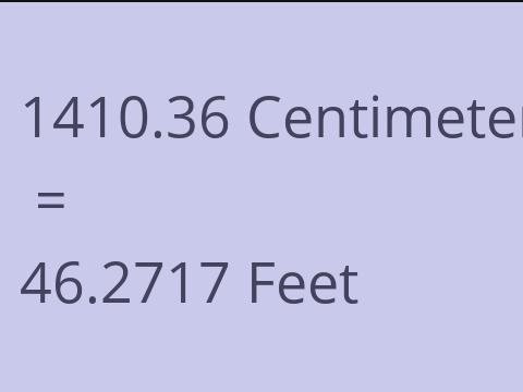 1410.36 CM TO FEET