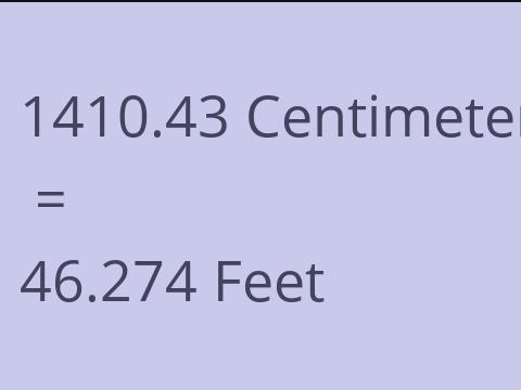 1410.43 CM TO FEET