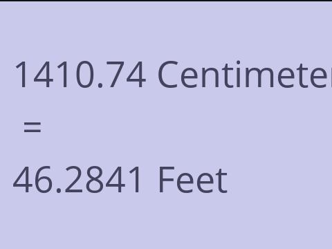 1410.74 CM TO FEET