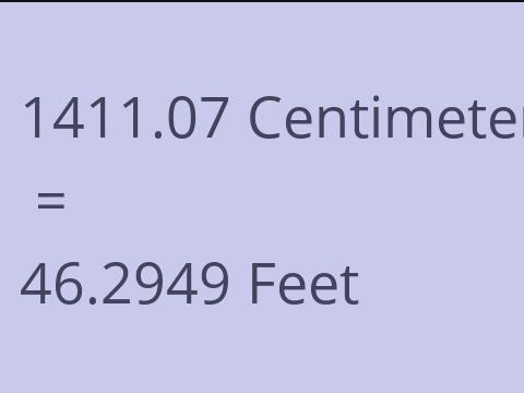 1411.07 CM TO FEET