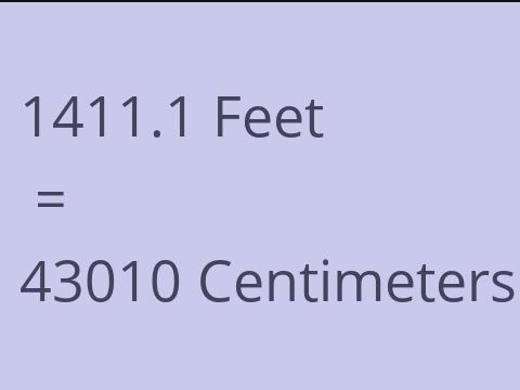 1411.1 FEET TO CM