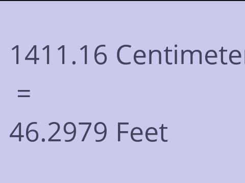 1411.16 CM TO FEET