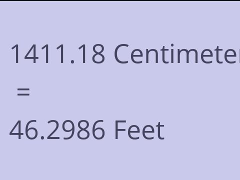 1411.18 CM TO FEET