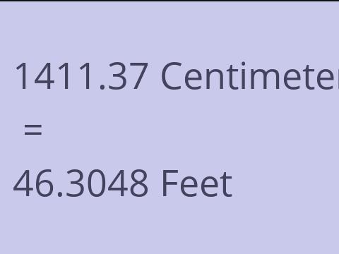 1411.37 CM TO FEET