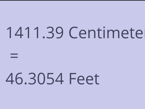 1411.39 CM TO FEET