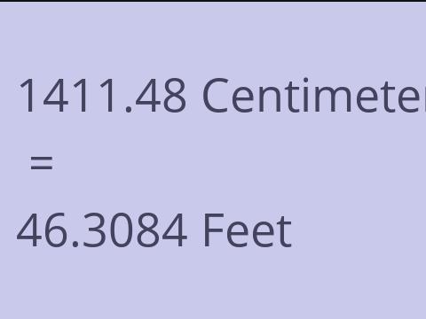 1411.48 CM TO FEET