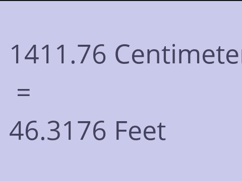 1411.76 CM TO FEET