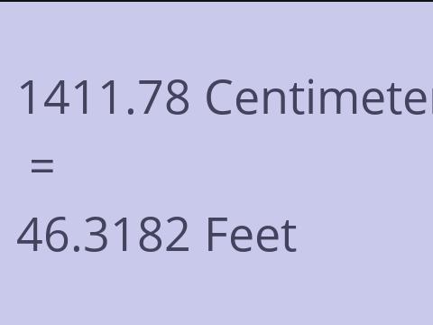 1411.78 CM TO FEET