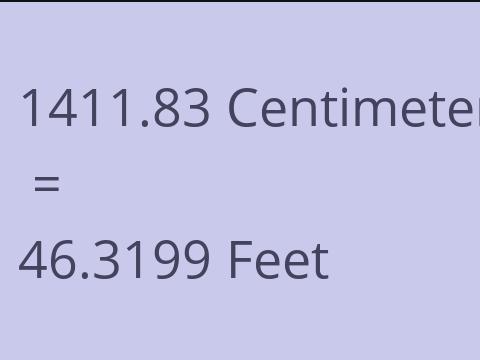 1411.83 CM TO FEET