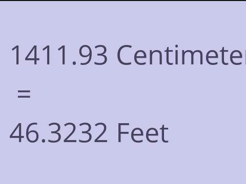 1411.93 CM TO FEET