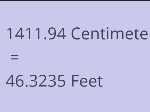 1411.94 CM TO FEET