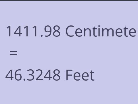 1411.98 CM TO FEET