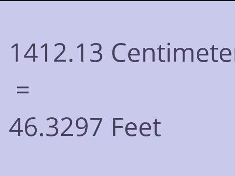 1412.13 CM TO FEET