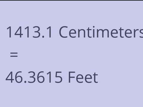 1413.1 CM TO FEET