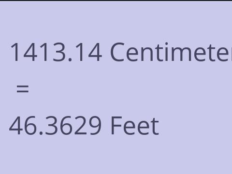 1413.14 CM TO FEET