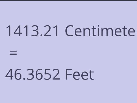 1413.21 CM TO FEET