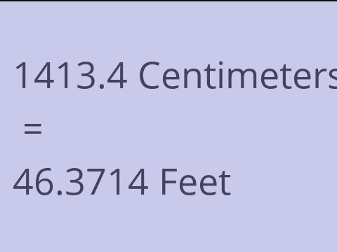 1413.4 CM TO FEET