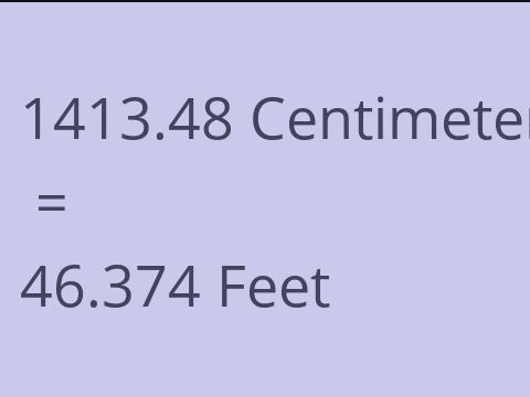 1413.48 CM TO FEET