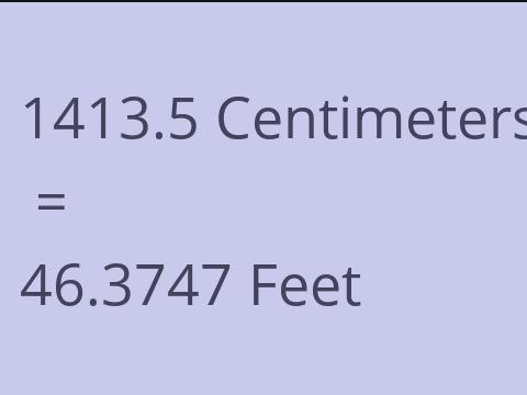 1413.5 CM TO FEET