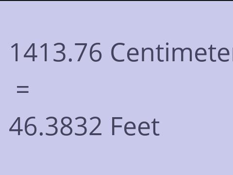 1413.76 CM TO FEET