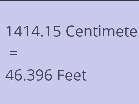 1414.15 CM TO FEET