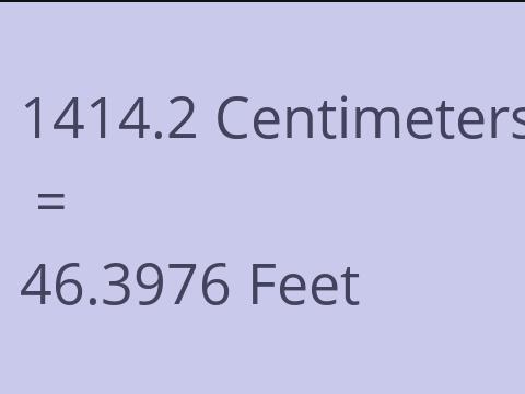 1414.2 CM TO FEET