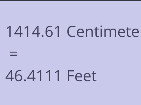 1414.61 CM TO FEET