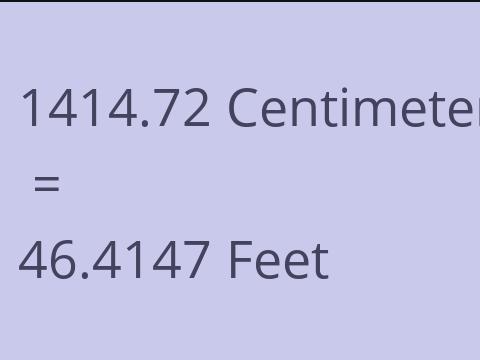 1414.72 CM TO FEET