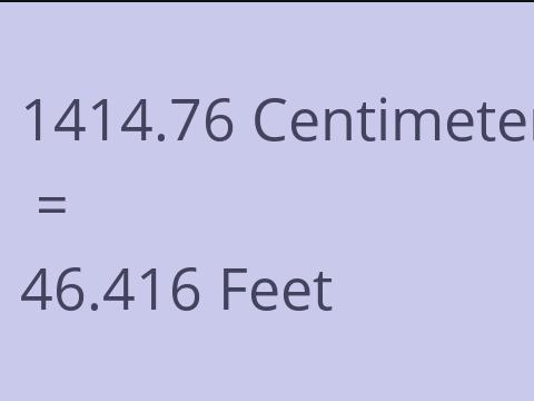 1414.76 CM TO FEET