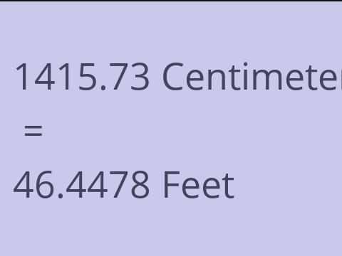 1415.73 CM TO FEET