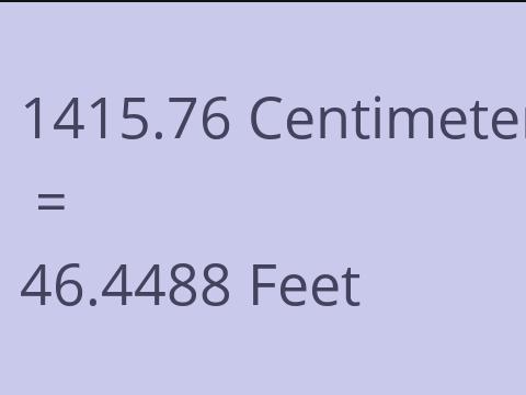 1415.76 CM TO FEET