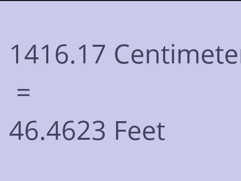 1416.17 CM TO FEET