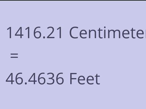 1416.21 CM TO FEET