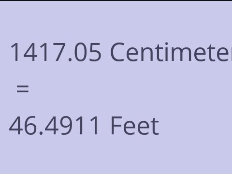 1417.05 CM TO FEET