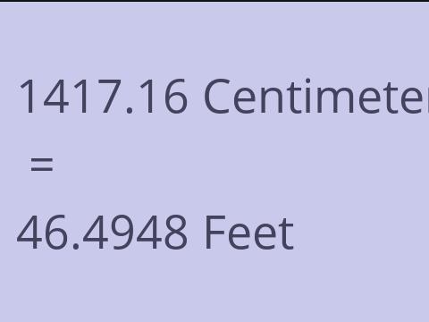 1417.16 CM TO FEET