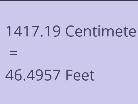 1417.19 CM TO FEET