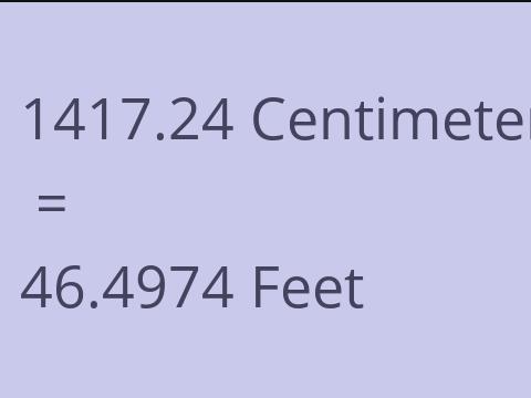 1417.24 CM TO FEET