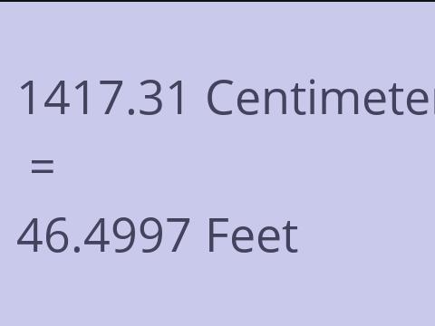 1417.31 CM TO FEET