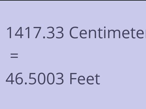 1417.33 CM TO FEET