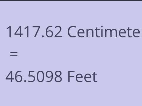 1417.62 CM TO FEET