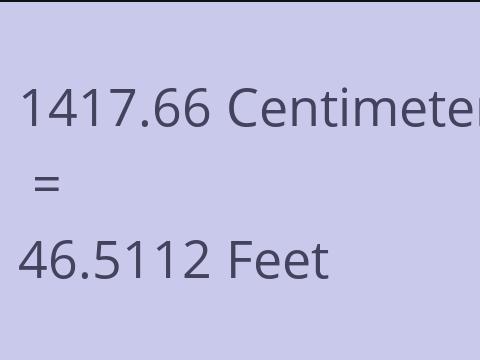 1417.66 CM TO FEET