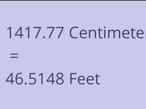 1417.77 CM TO FEET