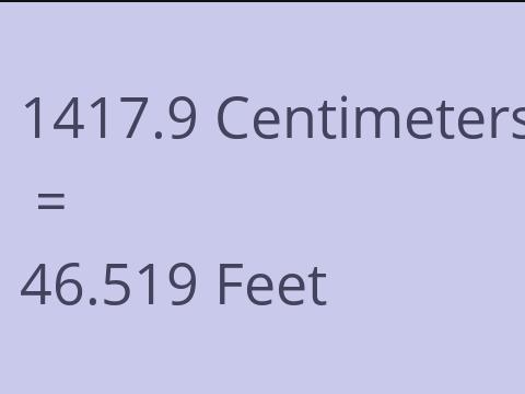 1417.9 CM TO FEET