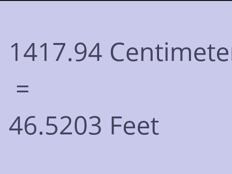 1417.94 CM TO FEET