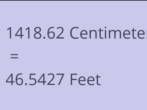 1418.62 CM TO FEET