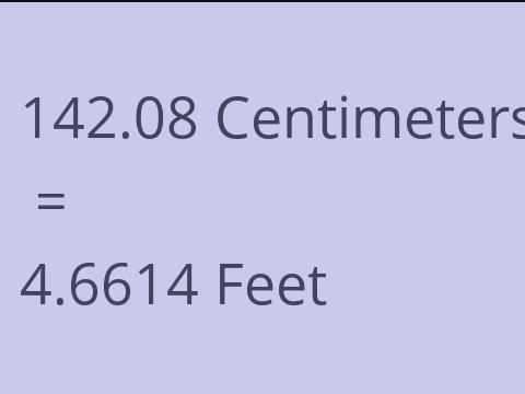 142.08 CM TO FEET