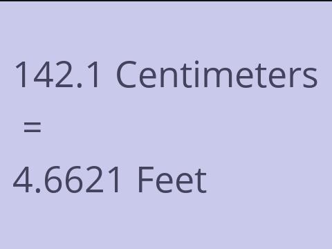 142.1 CM TO FEET