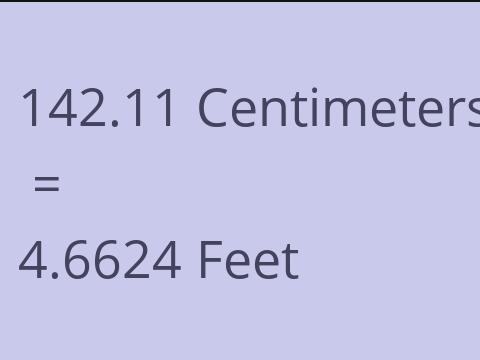 142.11 CM TO FEET