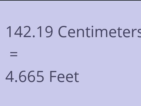 142.19 CM TO FEET