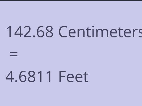 142.68 CM TO FEET